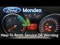 Ford Mondeo Service Oil Warning Reset - How to DIY