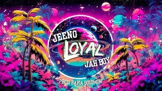 Jeeno - Loyal Ft. Jahboy (Audio)