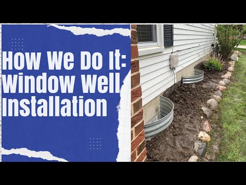 How We Do It: Window Well Replacement How We Do It: Window Well Replacement