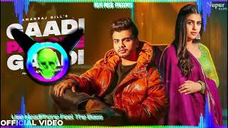 Gaadi Paache Gaadi Dj Remix Hard Bass, Amanraj Gill New Haryanvi Songs Haryanavi 2022 Dj Rishi Music
