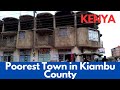 The Poorest Town in Kiambu County, Kenya | Wainton