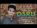 osru অশ্রু slowed reverb tanveer even naima riya piran khan touhid shuvo