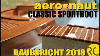 Aeronaut Classic Baubericht 2018 | Mahagoni Boot mit Brushless Antrieb