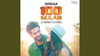 New Punjabi Song : 100 Gulab - Singga | Nikkesha | Mone Wala | Latest Punjabi Song 2021