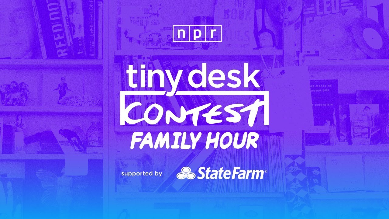 Tiny Desk Contest Family Hour Youtube