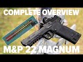 M&P®22 MAGNUM Complete Overview