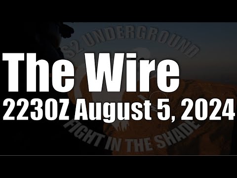 The Wire – August 5, 2024