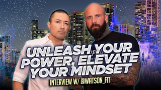 Driven Podcast | Wes Watson | UNLEASH YOUR POWER, ELEVATE YOUR MINDSET