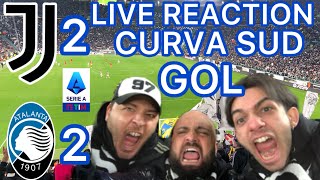 CHE CURVA SUD | Juventus Atalanta | Gol Live reaction Allianz stadium | Highlights