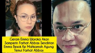 GERAM EMMA WAROKA SAMPERIN FARHAT ABBAS SENDIRIAN | BESOK EMMA WAROKA KE MAHKAMAH AGUNG