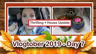 🍂Vlogtober 2019 || Day 7 || Thrifting and House Update 🍂