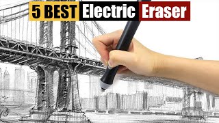Best Electric Eraser of 2024 [Updated]