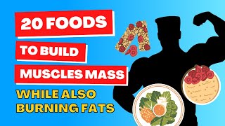 20 Super Foods That Build Muscle Mass and Burn Fat at the Same Time
