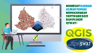 [TUTORIAL QGIS] Pemodelan SWAT dengan Menggunakan Plugin QSWAT+