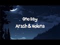 One day || Arash & Helena #Lyrics || #مترجمة #بدون_موسيقى