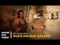 Forgotten Bread Masters of Goa  | Poders of Goa | Stories That Matter