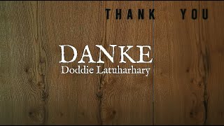 DANKE - DODDIE LATUHARHARY ( VIDEO LIRIK )