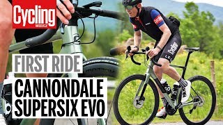 Cannondale SuperSix Evo | First Ride | Cycling Weekly