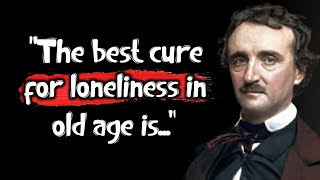 Edgar Allan Poe's Quotes which are better to be known when young to not Regret in Old Age | Quotes