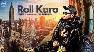 Roll Karo (Audio Song ) - Lil Golu feat. Shivranjani Singh | Speed Records