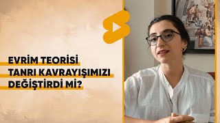 Evrim teorisi tanrı kavrayışımızı değiştirdi mi? #shorts