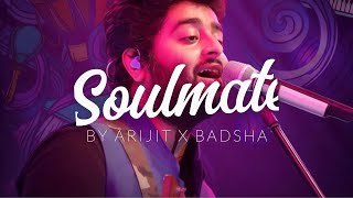 Soulmate | Badshah & Arijit Singh | Slowed + Reverb Remix |Chill Vibes