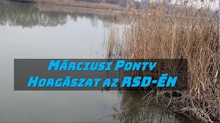 RSD - ÉN a Márciusi enyhe Napok Ponty Horgászatra Megfelelő!!