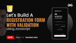 Build a Registration Form with Validation using Javascript ( part - 1 ) | Frontend Projects