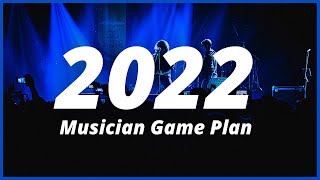 What Musicians Should Do In 2022