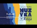 Muzyka w Raju 2020 (Music in Paradise 2020) | From August 7th to 23rd | Every night at 8 p.m. CEST