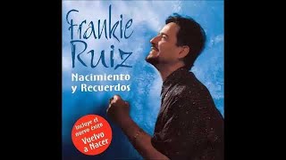 FRANKIE RUIZ  -  VUELVO A NACER