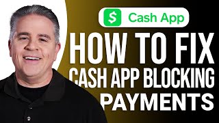 How to Fix Cash App Blocking Payments: Easy Guide!