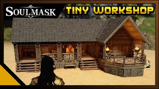 Soulmask: Tiny Resource Workshop (Build Guide)