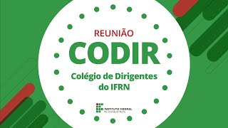 Reunião do CODIR - Colégio de Dirigentes do IFRN - 17/02/2022