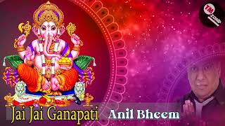The Late Great Anil Bheem The Vocalist & N2 - Jai Jai Ganapati [ Ganesh Bhajan ] ॐ