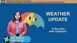Public Weather Forecast issued at 4PM | May 16, 2024 - Thursday