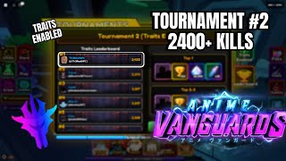 [TRAIT] 2400+ Kills Tournament #2 Strat | Anime Vanguards