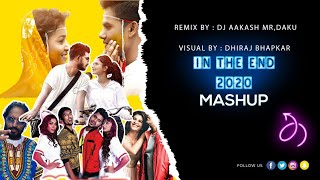 IN THE END MASHUP | 2020 | DJ Aakash (Mr.Daku)