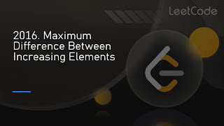2016. Maximum Difference Between Increasing Elements | Solving UNCUT w/ Explanations 🔥 16-06-25