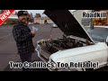 Two Cadillacs, Too Reliable! - Roadkill S08E01 - Reality Car TV Show