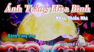 Ánh Trăng Hòa Bình Karaoke | Hồ Bắc- Mộng Lân | Nhạc Trung Thu Karaoke | Nhạc Thiếu Nhi