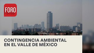 Activan contingencia ambiental en el Valle de México - Las Noticias