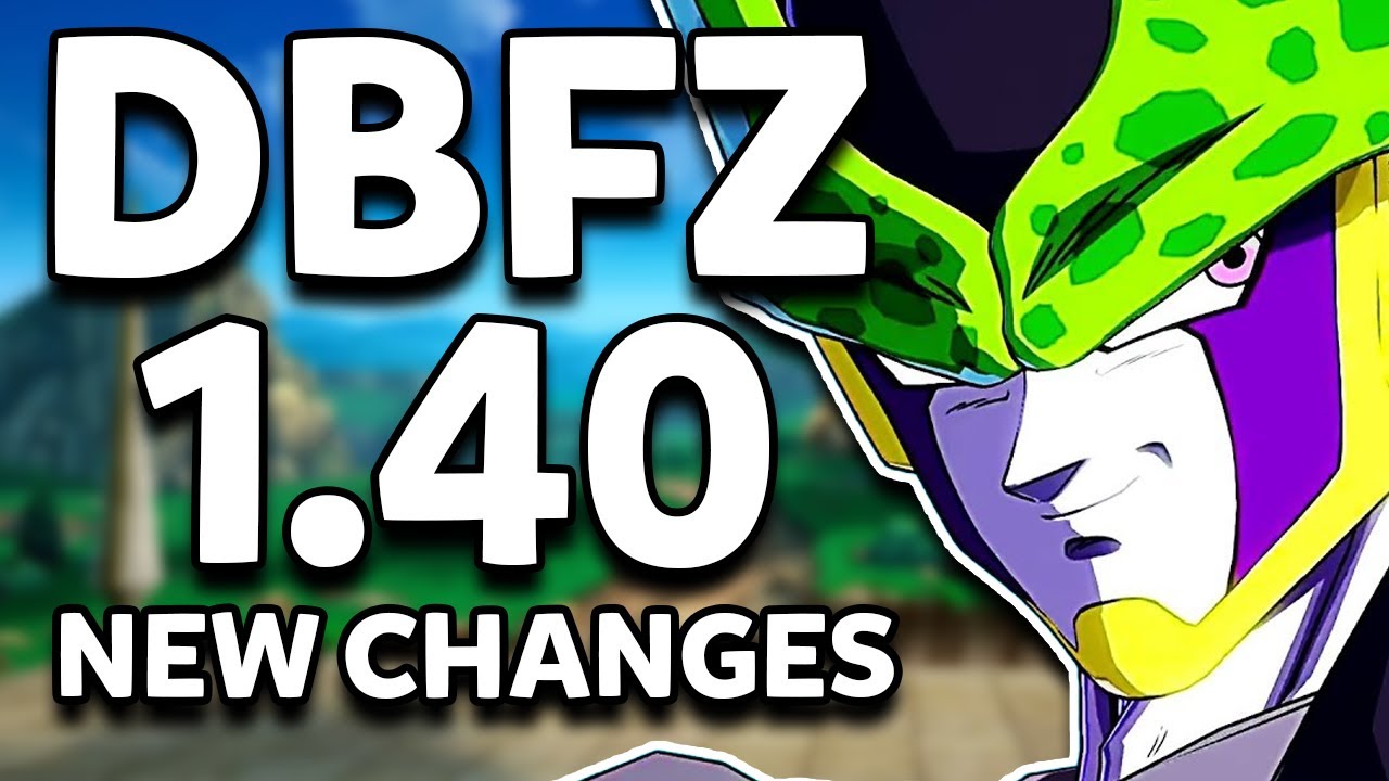 Dbfz New Patch 1 40 Changes Visual Guide Youtube