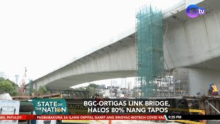 BGC Ortigas Link Bridge, halos 80% nang tapos | SONA