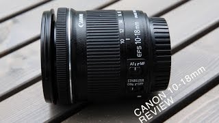 Canon EF-S 10-18mm Review