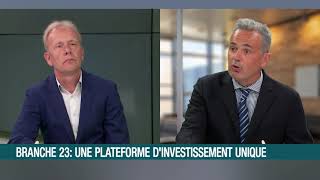 Branche 23: une plateforme d'investissement unique