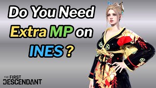 First Descendant - MP on INES Explained