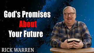 God's Promises About Your Future  with Pastor Rick Warren