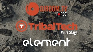 TribalTech | Element [Vuuv Stage]