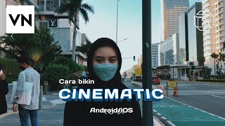 Tutorial Cara Edit Video Cinematic Di Android/iOS || VN Tutorial